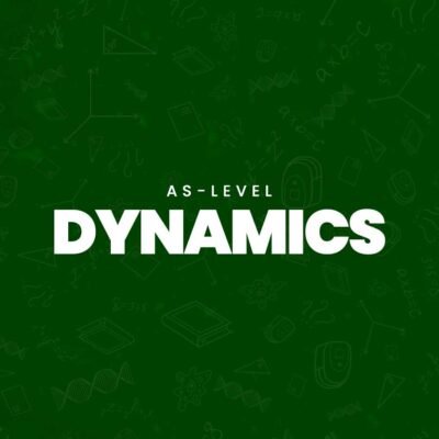 Dynamics